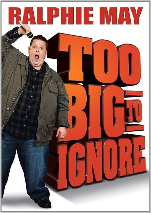 Ralphie May: Too Big to Ignoreのポスター