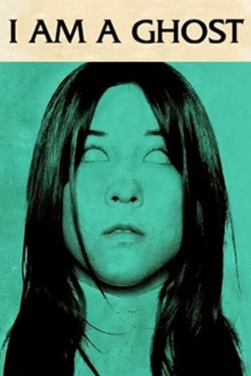 I Am a Ghostのポスター