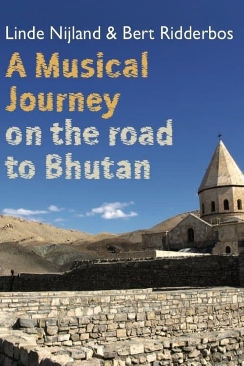 A Musical Journey: On the Road to Bhutanのポスター