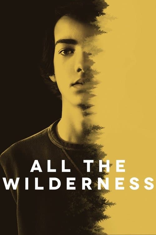 All the Wildernessのポスター