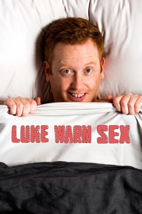 Luke Warm Sexのポスター