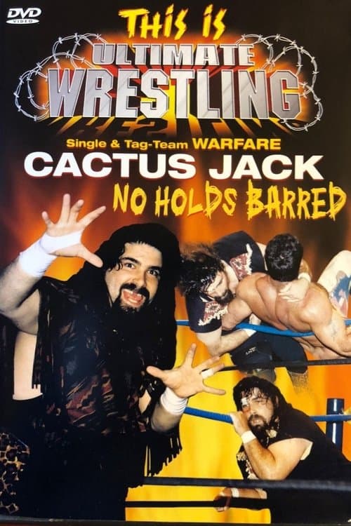 This is Ultimate Wrestling: Cactus Jack - No Holds Barredのポスター