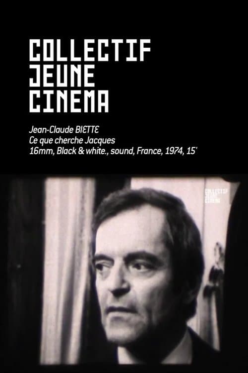 Ce que cherche Jacquesのポスター