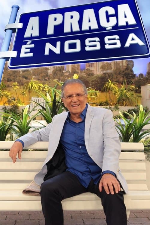 A Praça é Nossaのポスター