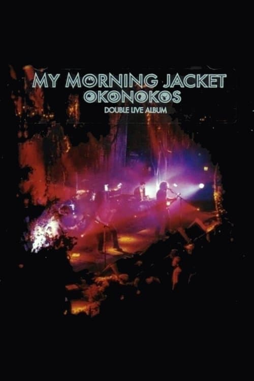 My Morning Jacket: Okonokosのポスター