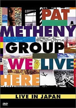Pat Metheny Group: We Live Here Live In Japanのポスター