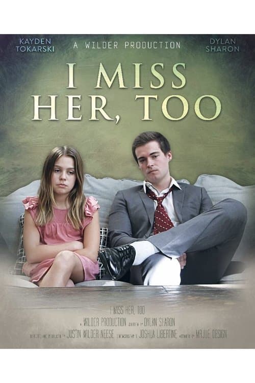 I Miss Her Tooのポスター
