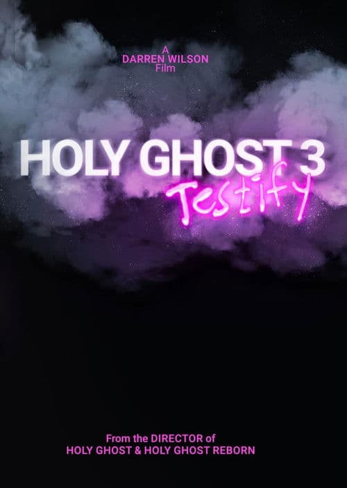 Holy Ghost 3: Testifyのポスター
