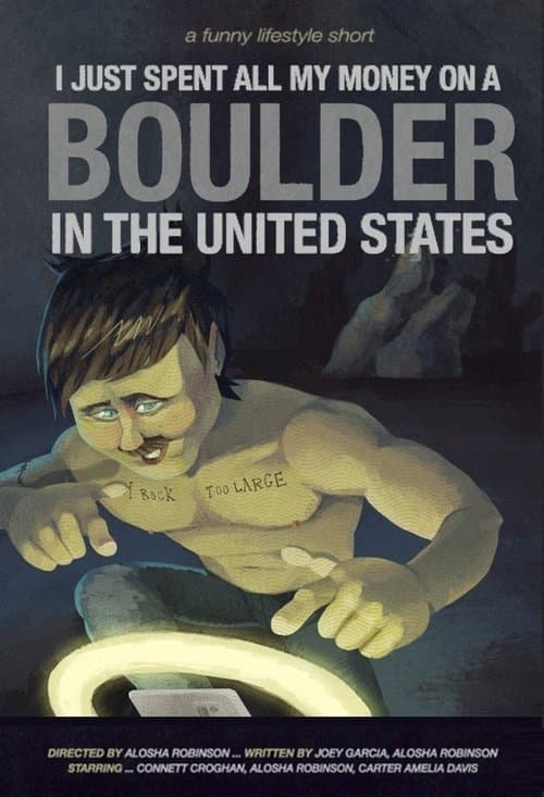 I Just Spent All My Money On A Boulder In The United Statesのポスター
