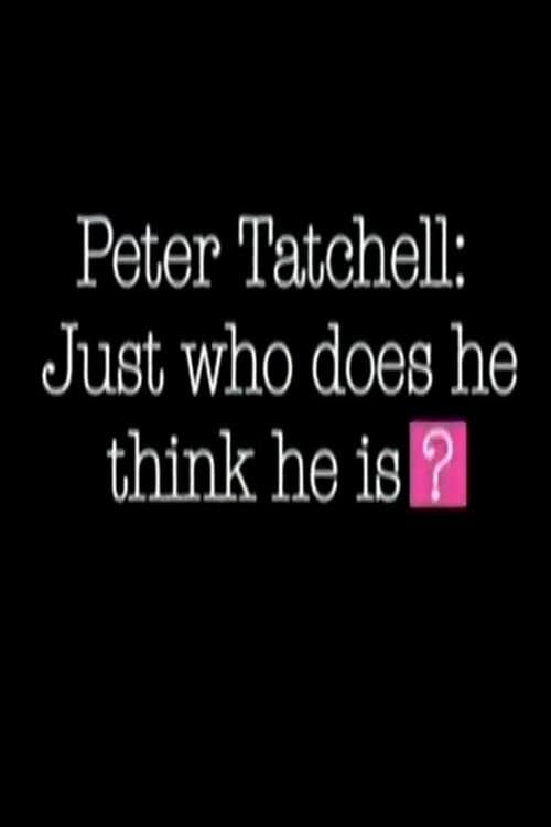 Peter Tatchell: Just Who Does He Think He Is?のポスター