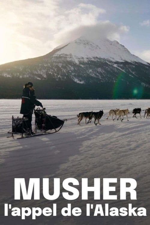 Musher, l'appel de l'Alaskaのポスター