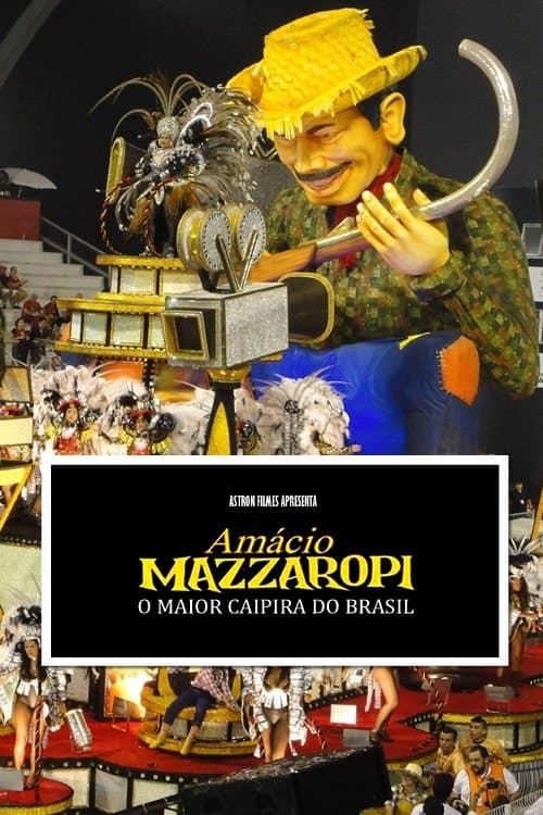 Amácio Mazzaropi - O maior caipira do Brasilのポスター
