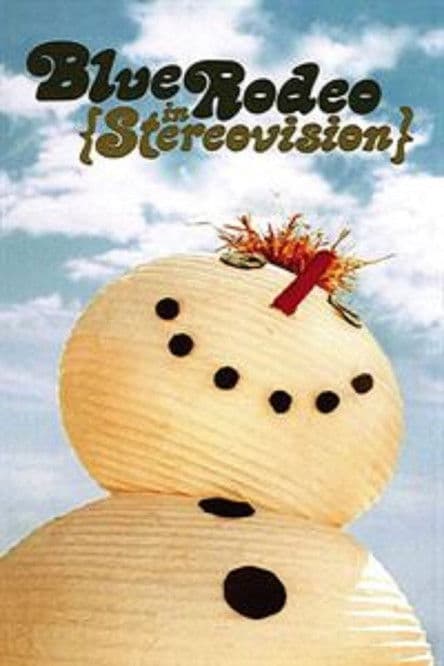 Blue Rodeo: In Stereovisionのポスター
