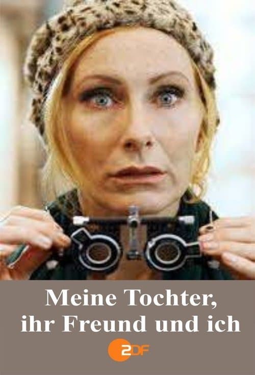 Meine Tochter, ihr Freund und ichのポスター