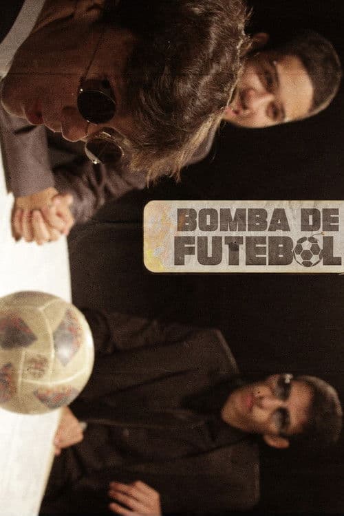 Bomba de Futebolのポスター