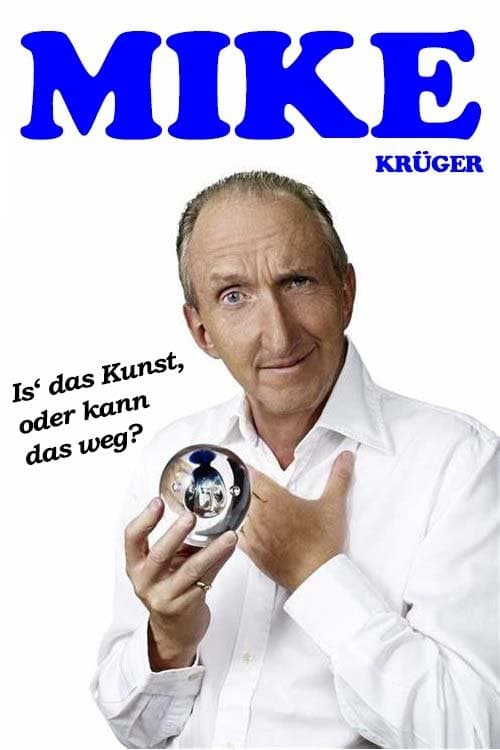Mike Krüger - Is' das Kunst, oder kann das weg?のポスター