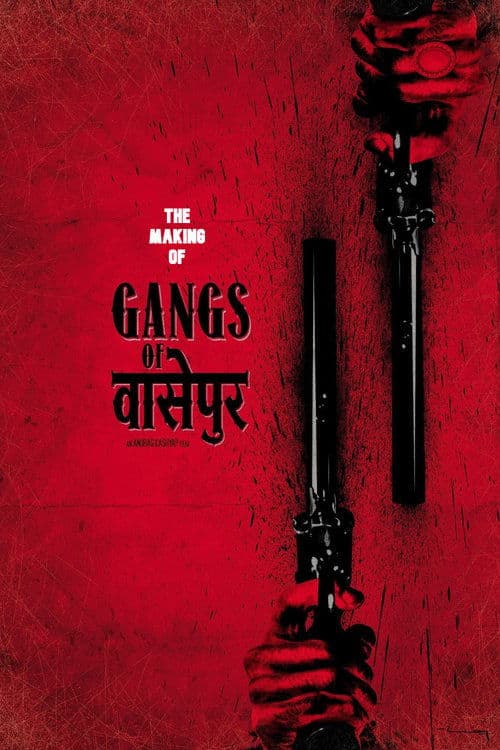 Gangs of Wasseypur - Making Uncut - The Roots of Revenge from Wasseypurのポスター