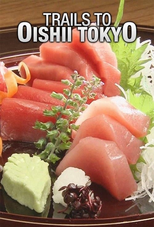 Trails to Oishii Tokyoのポスター