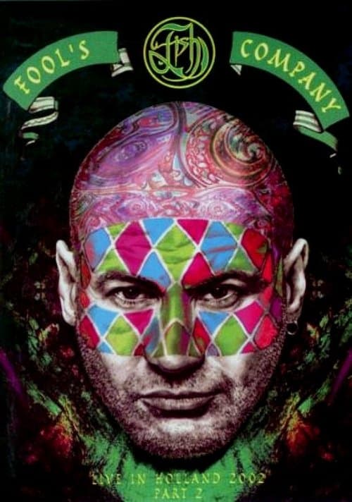 Fish: Fool's Company - Live In Holland 2002 Part 2, Night Of The Companyのポスター