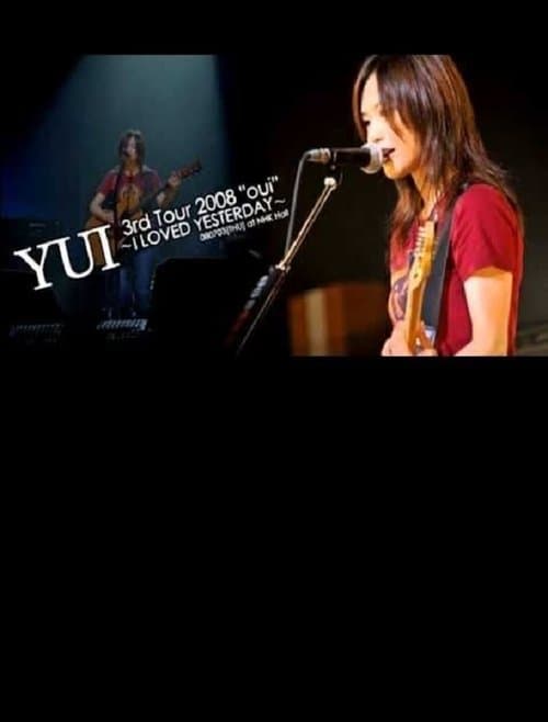 YUI 3rd tour 2008 "oui" ~I LOVED YESTERDAY~のポスター