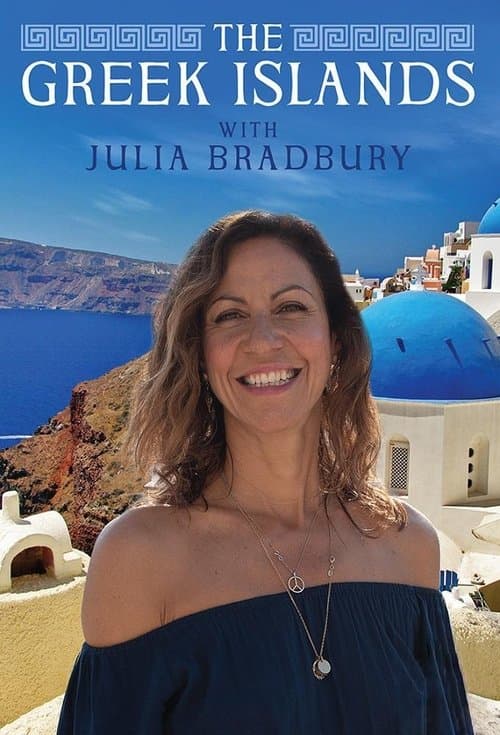 The Greek Islands with Julia Bradburyのポスター
