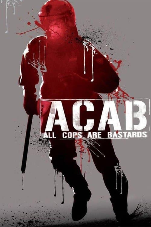 ACAB : All Cops Are Bastardsのポスター