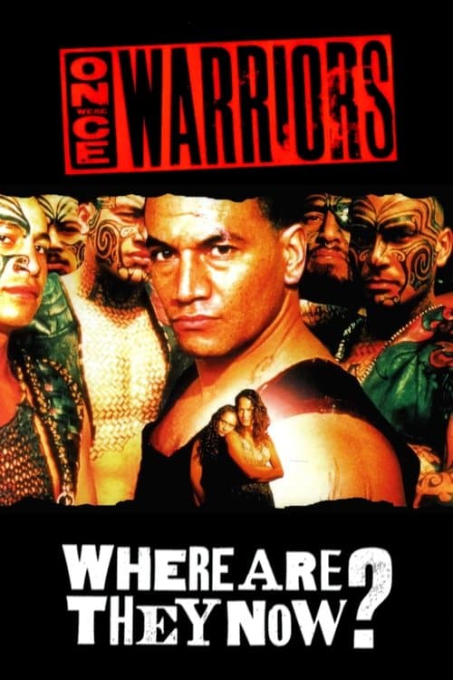 Once Were Warriors: Where Are They Now?のポスター