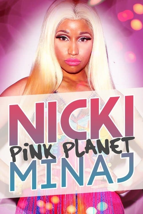 Nicki Minaj: Pink Planetのポスター