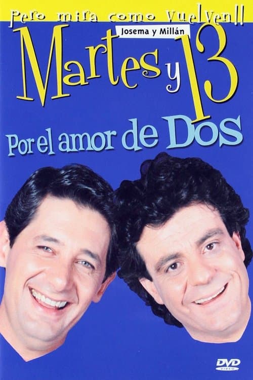 Martes y 13: Por el amor de dosのポスター