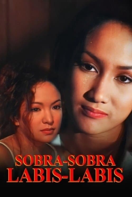 Sobra Sobra, Labis Labisのポスター