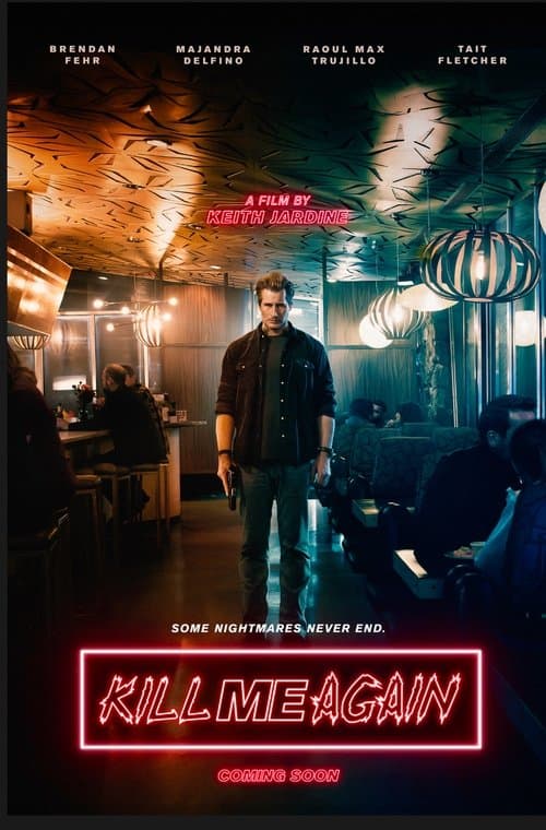 Kill Me Againのポスター