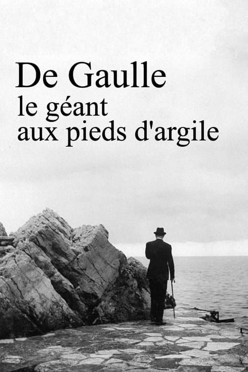 De Gaulle, le géant aux pieds d'argileのポスター
