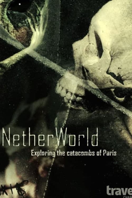 NetherWorld: Exploring Paris Catacombsのポスター