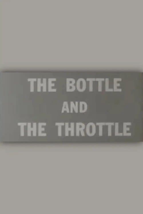 The Bottle and the Throttleのポスター