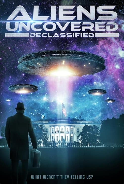 Aliens Uncovered: Declassifiedのポスター