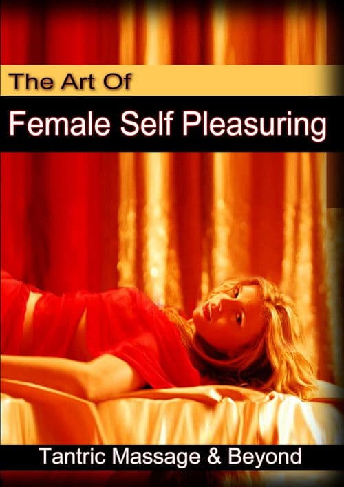 The Art of Female Self Pleasuring: Tantric Massage and Beyondのポスター