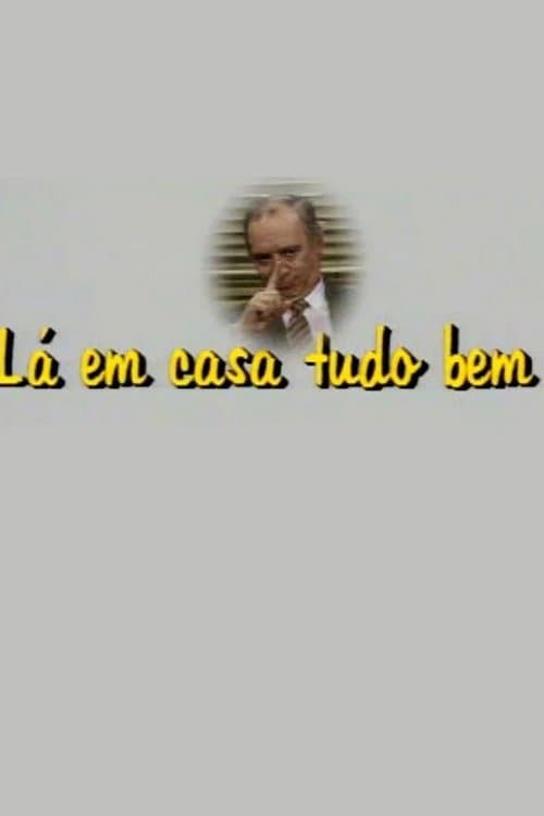 Lá em Casa Tudo Bemのポスター