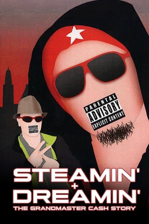 Steamin' + Dreamin': The Grandmaster Cash Storyのポスター