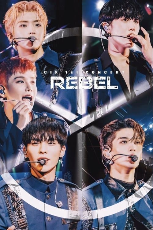 CIX 1st Concert ‘Rebel’: Playbackのポスター