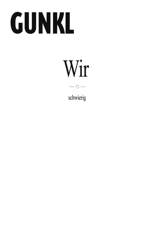 Gunkl - Wir-schwierigのポスター