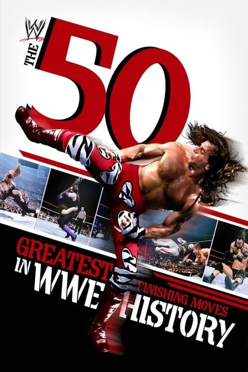 WWE: 50 Greatest Finishing Moves in WWE Historyのポスター