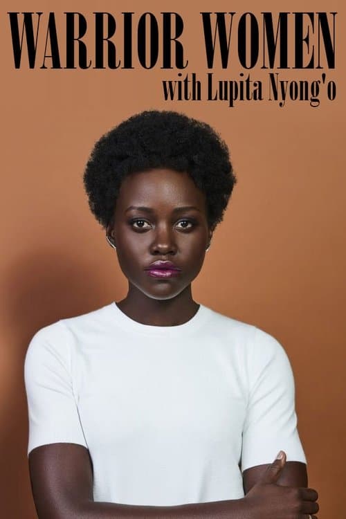 Warrior Women with Lupita Nyong'oのポスター