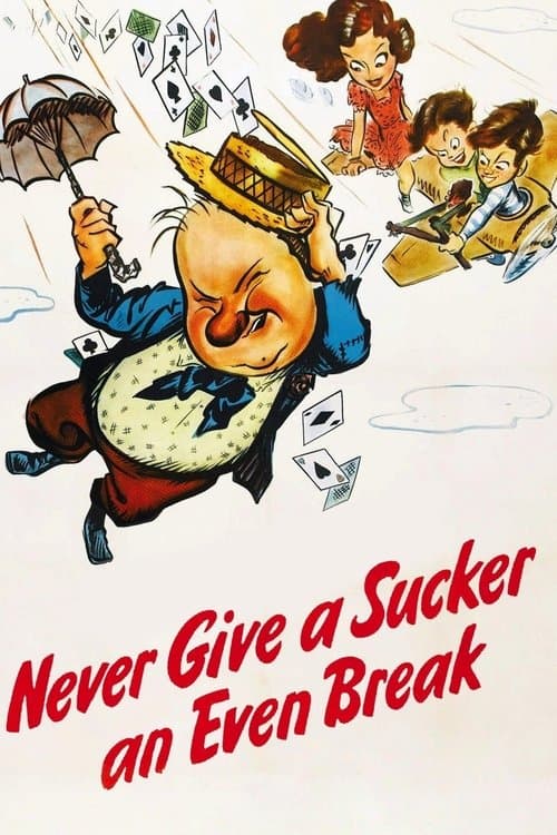 Never Give a Sucker an Even Breakのポスター