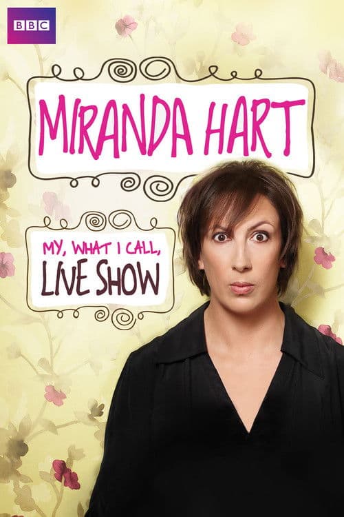 Miranda Hart - My, What I Call, Live Showのポスター