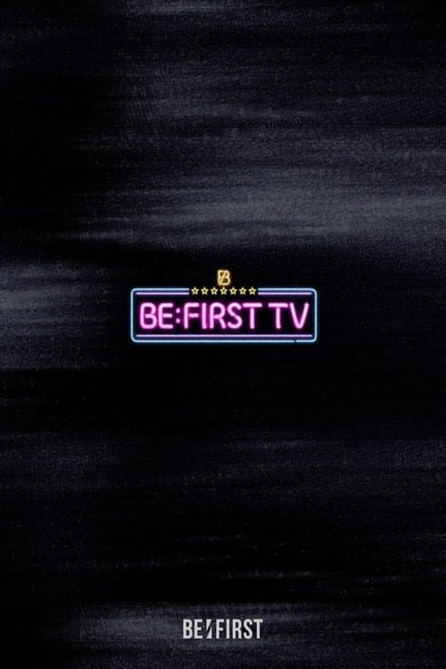 BE:FIRST TVのポスター