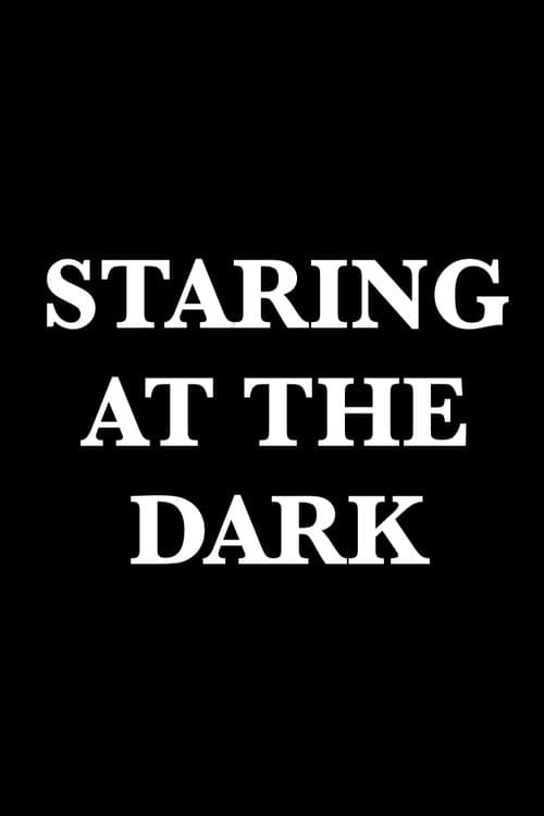 Staring at the Darkのポスター