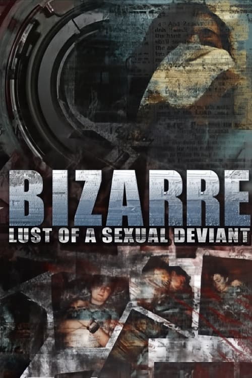 Bizarre Lust of a Sexual Deviantのポスター