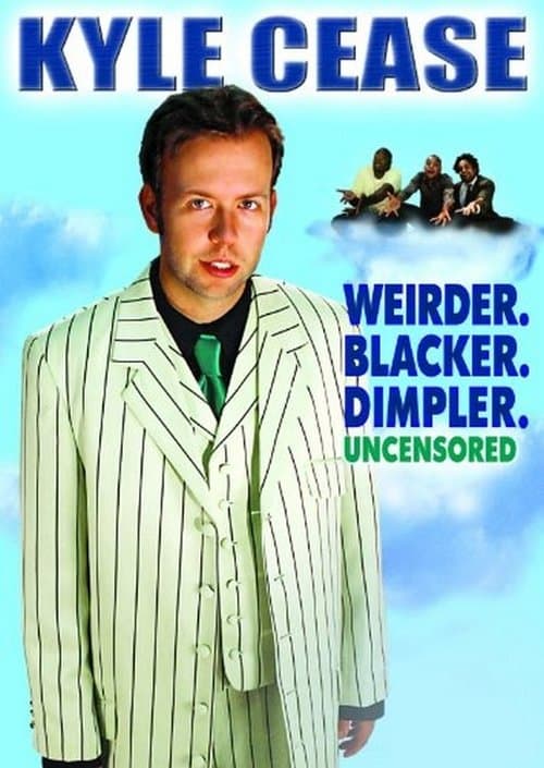 Kyle Cease: Weirder. Blacker. Dimpler.のポスター