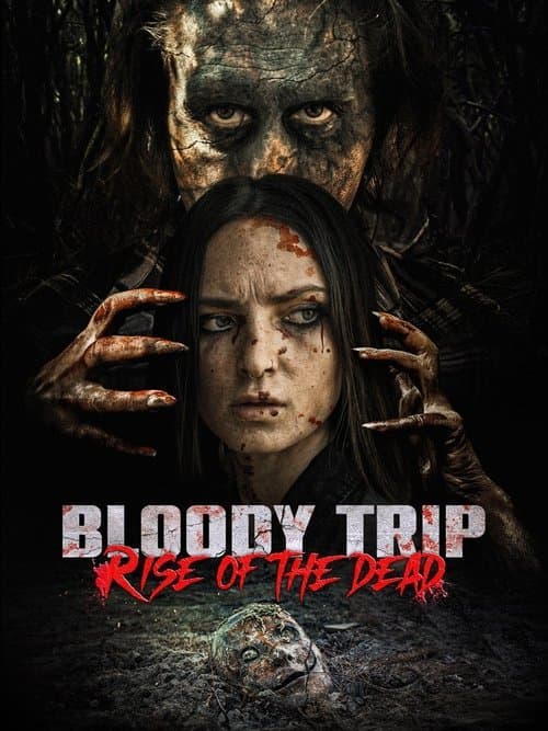Bloody Trip: Rise of the Deadのポスター