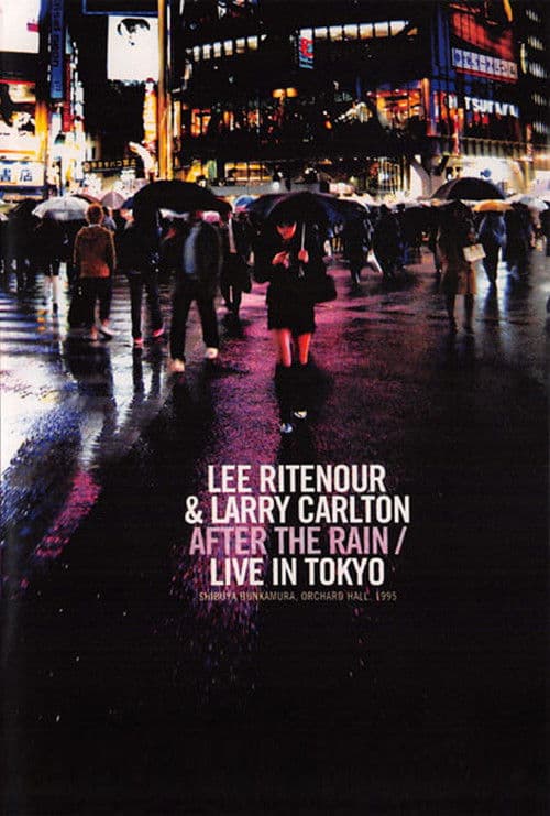 Larry Carlton & Lee Ritenour - After The Rain - Live in Japan 1995のポスター